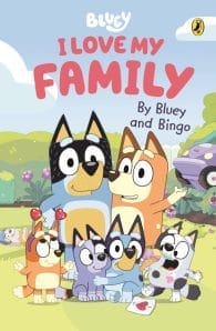 Bluey: I Love My Family