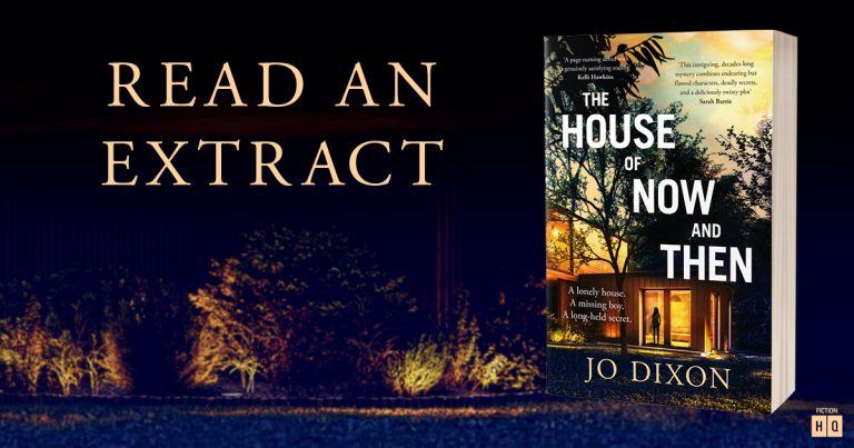 Jaw-Droppingly Twisty: Read an Extract of The House of Now and Then by Jo Dixon