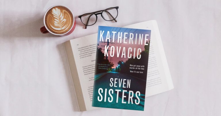 A Revenge-Filled Thriller: Read Our Review of Seven Sisters by Katherine Kovacic