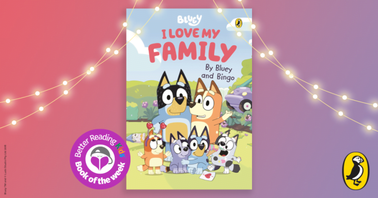 A Cheeky and Sweet Picture Book: Read Our Review of Bluey: I Love My Family