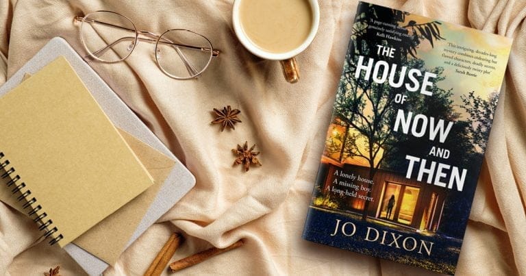 A Tragic Secret Unravelled: Read Our Review of The House Of Now And Then by Jo Dixon