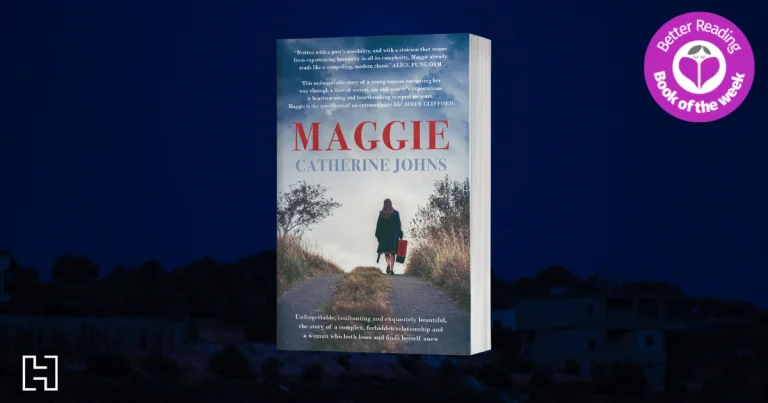 Thought-provoking and Extremely Readable: Read Our Review of Maggie by Catherine Johns
