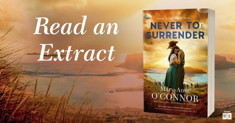 Profound and Immersive: Read an Extract from Never to Surrender by Mary Anne O’Connor