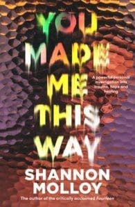 You Made Me This Way