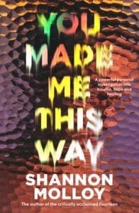 You Made Me This Way