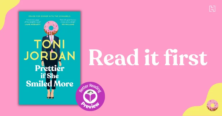 Your Preview Verdict: Prettier if She Smiled More by Toni Jordan