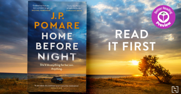 Your Preview Verdict: Home Before Night by J.P. Pomare