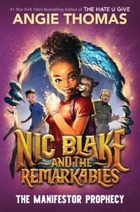 Nic Blake and the Remarkables #1: The Manifestor Prophecy