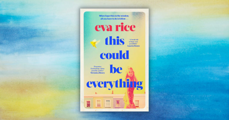 A Life-Affirming Coming of Age: Read Our Review of This Could Be Everything by Eva Rice