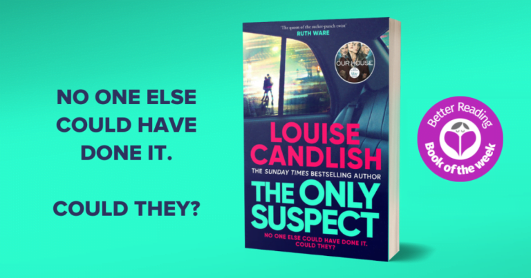 A Perfectly Executed Thriller: Read Our Review of The Only Suspect by Louise Candlish