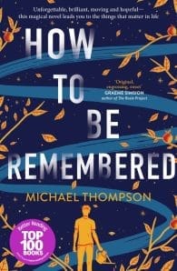 How to be Remembered