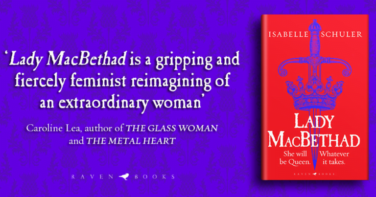 Love, Ambition, Revenge, Power: Read an Extract from Lady MacBethad by Isabelle Schuler