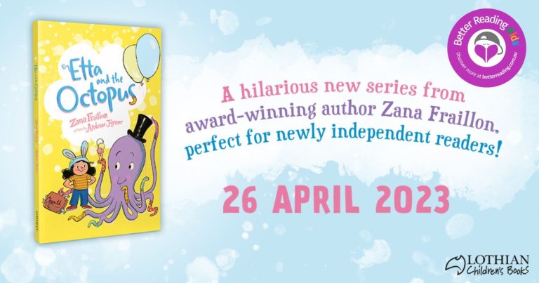An Unlikely Friendship: Read Our Review of Etta and the Octopus by Zana Fraillon, Illustrated by Andrew Joyner