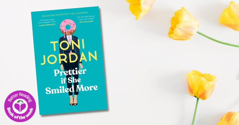 A Triumph of Heart and Humour: Read an Extract from Prettier if She smiled More by Toni Jordan