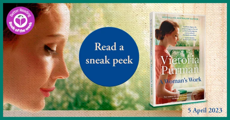 A Superb and Tender Story: Read an Extract from A Woman’s Work by Victoria Purman