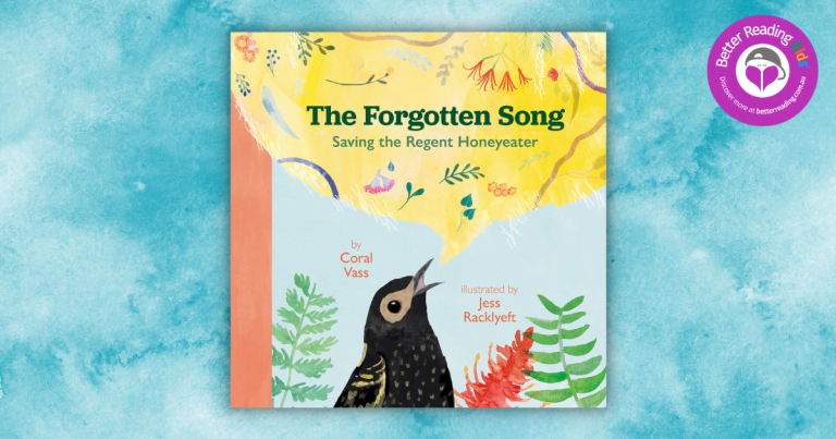Moving, Impactful and Educational: Read an Extract from The Forgotten Song: Saving the Regent Honeyeater by Coral Vass, Illustrated by Jess Racklyeft