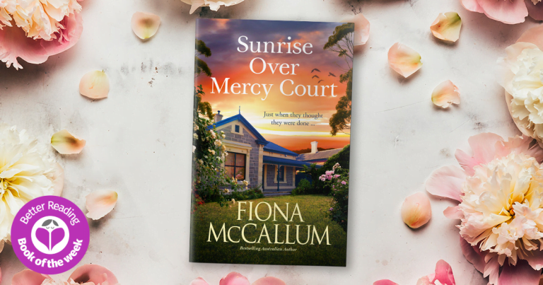 Rediscovering the Small Pleasures that Make Life Worthwhile: Read Our Review Of Sunrise Over Mercy Court By Fiona McCallum