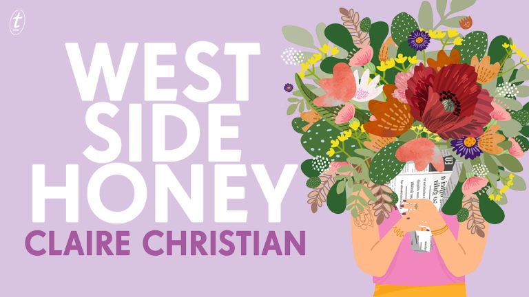 Warm and Original: Read an Extract from West Side Honey by Claire Christian