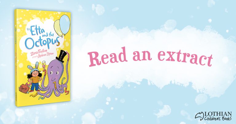 Quirky, Heartwarming and Hilarious: Read an Extract from Etta and the Octopus by Zana Fraillon, Illustrated by Andrew Joyner