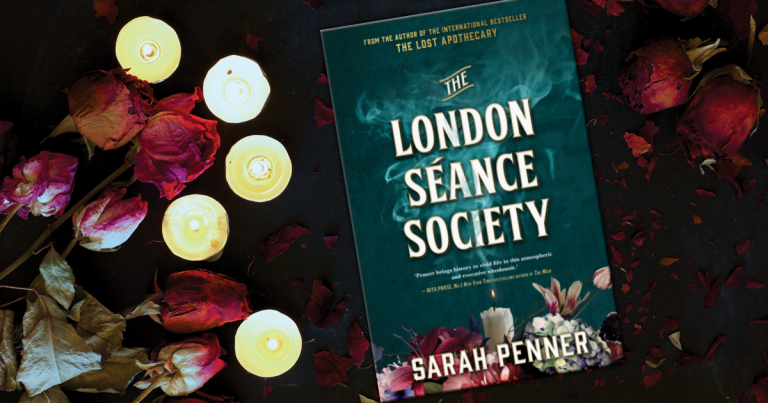 Thrills and Spills: Read Our Review of The London Séance Society by Sarah Penner