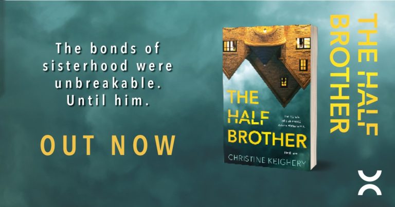 Thrilling and Engaging: Read an Extract from The Half Brother by Christine Keighery
