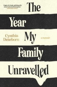 The Year My Family Unravelled