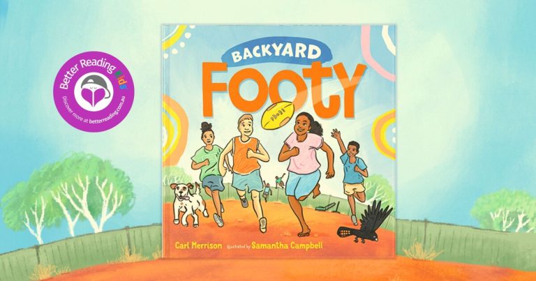 Celebrating Footy and Friendship: Read Our Review of Backyard Footy by Carl Merrison, Illustrated by Samantha Campbell