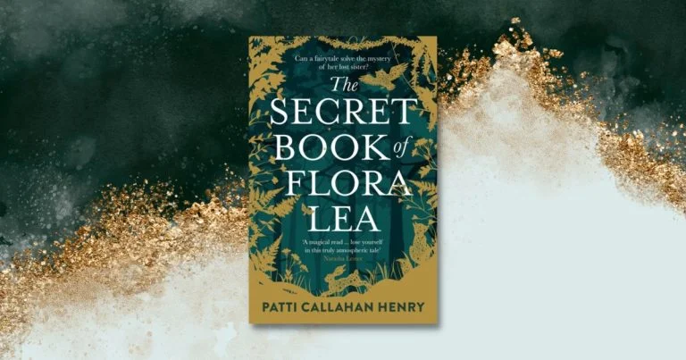Captivating and Heartbreaking: Read Our Review of The Secret Book of Flora Lea by Patti Callahan Henry