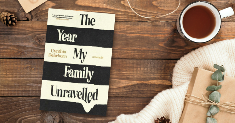 Honest and Hopeful: Read an Extract from The Year My Family Unravelled by Cynthia Dearborn