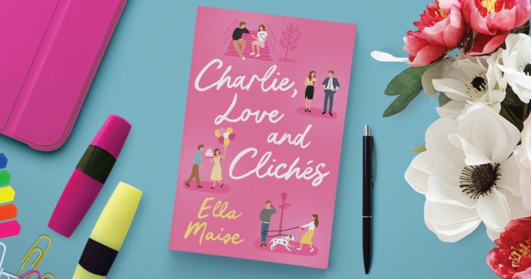 Swoonworthy Escapism: Read Our Review of Charlie, Love and Clichés by Ella Maise