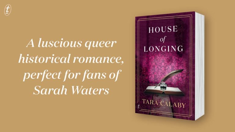 Compulsively Readable Historical Fiction: Read an Extract from House of Longing by Tara Calaby