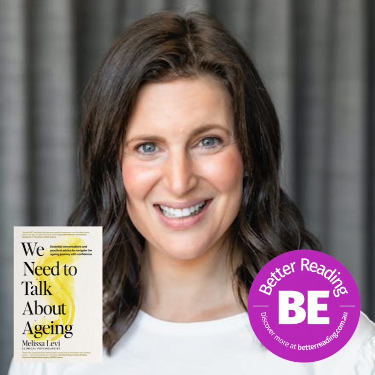 BE Better: Melissa Levi Reminds Us that We Need to Talk About Ageing