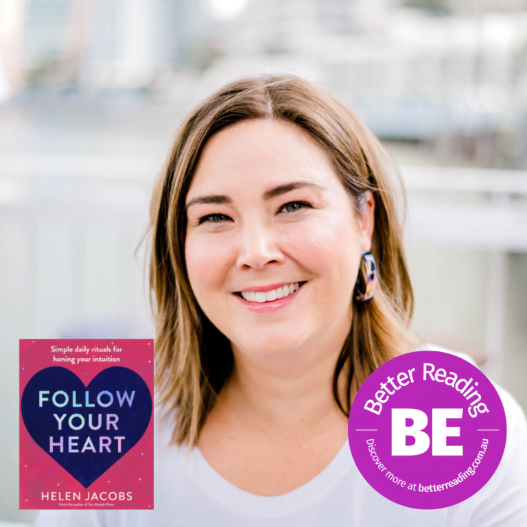 BE Better: Helen Jacobs on how to Follow Your Heart