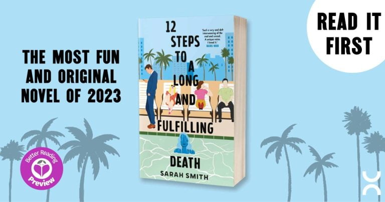 Better Reading Preview: Twelve Steps to a Long and Fulfilling Death by Sarah Smith