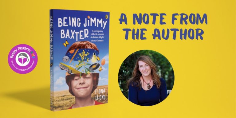 A Note from Fiona Lloyd, Author of Being Jimmy Baxter