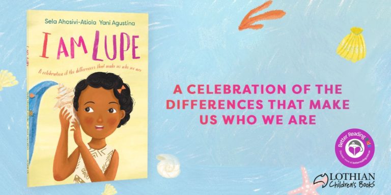 A Joyous Celebration of Difference: Read Our Review of I Am Lupe by Sela Ahosivi-Atiola, Illustrated by Yani Agustina