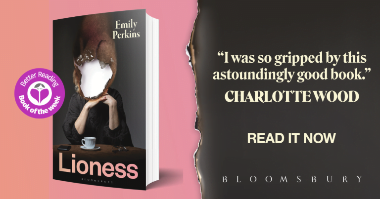 Exuberant and Illuminating: Read an Extract from Lioness by Emily Perkins