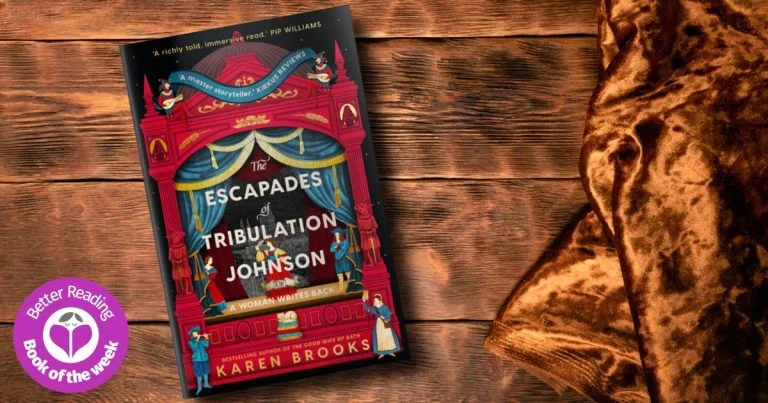 Joyously Triumphant: Read Our Review of The Escapades of Tribulation Johnson by Karen Brooks