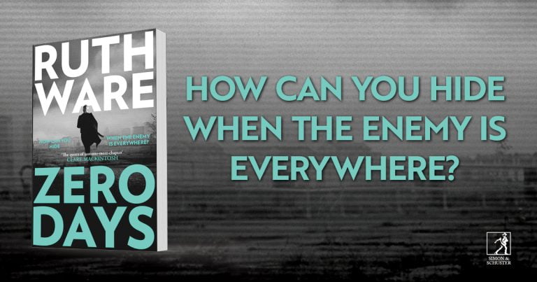 How Can You Hide When the Enemy Is Everywhere? Read an Extract from Zero Days by Ruth Ware.