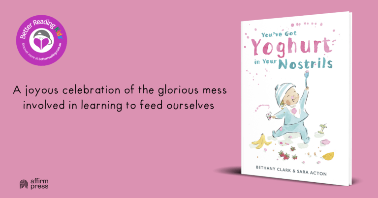 A Scrumptious Reading Treat: Read Our Review of You’ve Got Yoghurt in Your Nostrils by Bethany Clark, Illustrated by Sara Acton