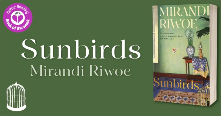 A Stunning Historical Tale: Read Our Review of Sunbirds by Mirandi Riwoe
