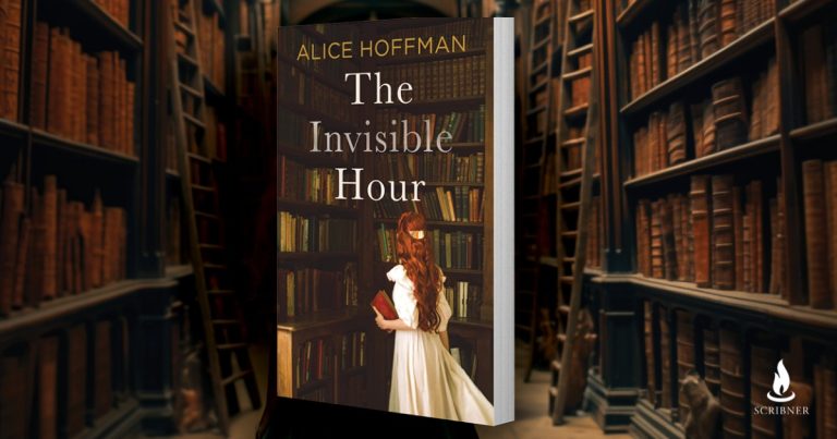 A Redemptive and Powerful Tale: Read an Extract from The Invisible Hour by Alice Hoffman