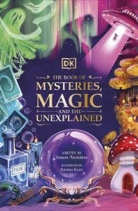 The Book of Mysteries, Magic, and the Unexplained