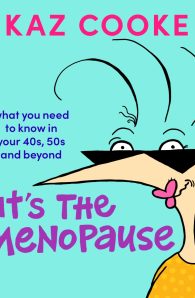It's The Menopause