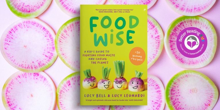 Fight Food Waste and Have Fun Doing It: Read an Extract from Foodwise by Lucy Bell and Lucy Leonardi
