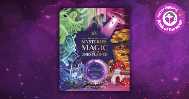 An Enchanted Guidebook: Read Our Review of The Book of Mysteries, Magic, and the Unexplained by Tamara Macfarlane, Illustrated by Kristina Kirster