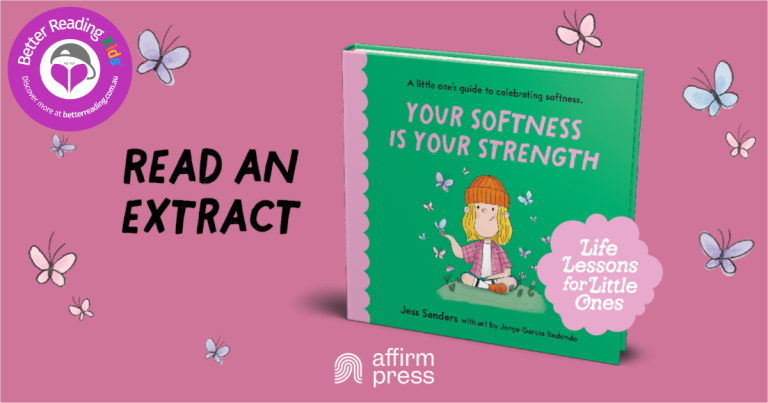 A Message to Cherish: Read an Extract from Life Lessons for Little Ones: Your Softness is Your Strength by Jess Sanders, Illustrated by Jorge Garcia Redondo