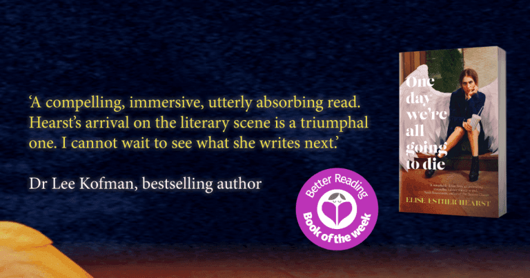 An Utterly Compelling Debut: Read Our Review of One Day We’re All Going to Die by Elise Esther Hearst