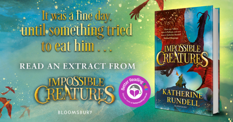 An Unmissable Series Debut: Read an Extract from Impossible Creatures by Katherine Rundell