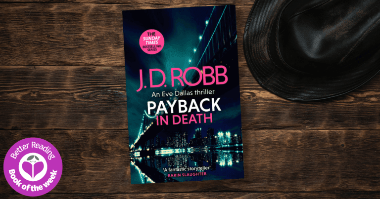 The Queen of Crime Fiction Delivers Yet Again! Read Our Review of Payback in Death by J. D. Robb